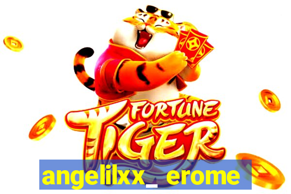 angelilxx_ erome