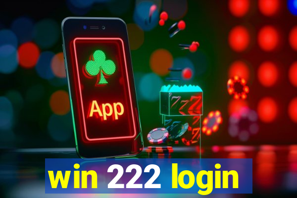 win 222 login