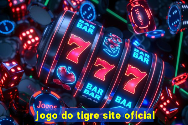 jogo do tigre site oficial