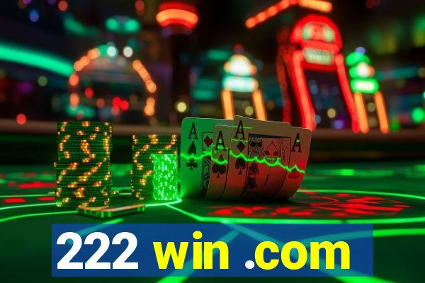 222 win .com