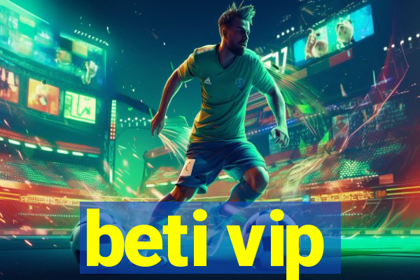 beti vip