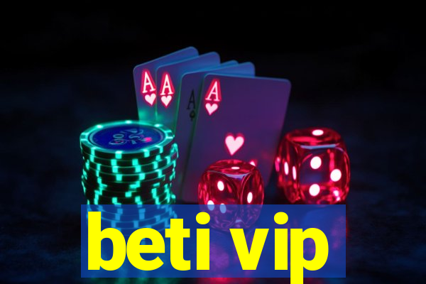 beti vip