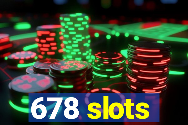 678 slots