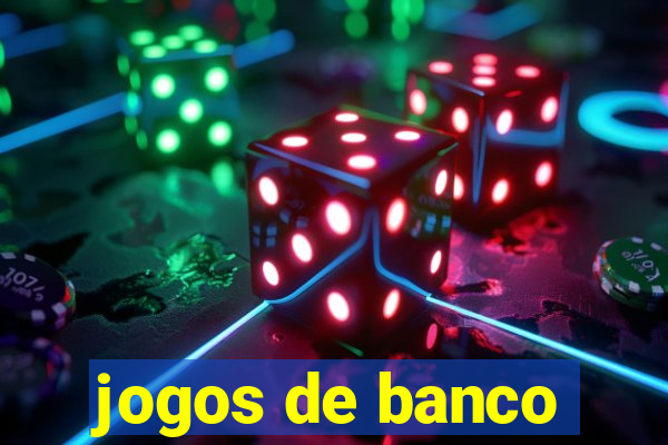 jogos de banco