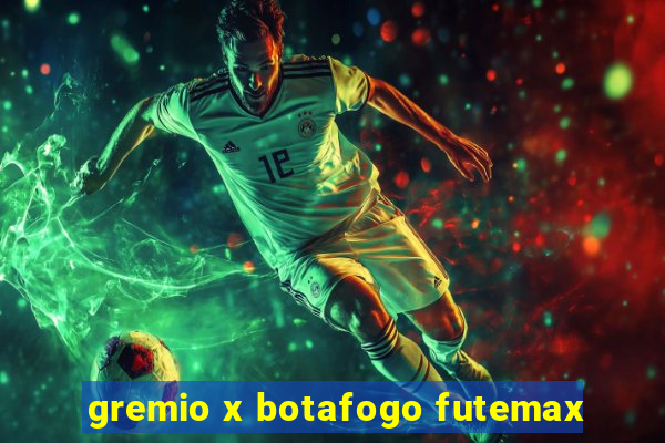 gremio x botafogo futemax