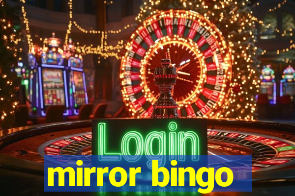 mirror bingo