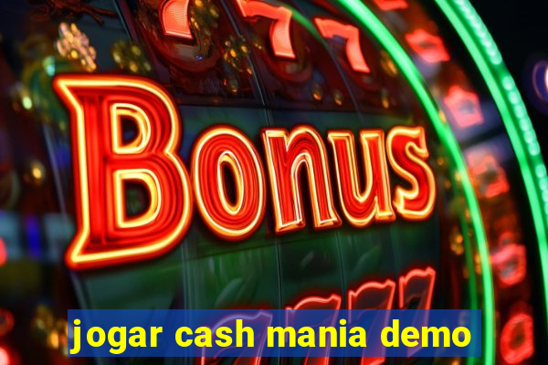 jogar cash mania demo