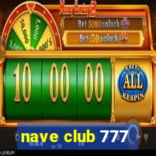 nave club 777