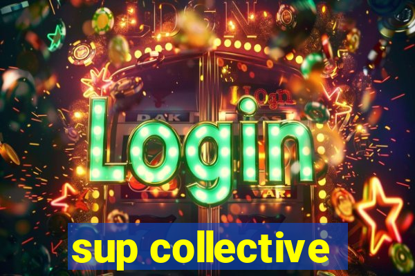 sup collective