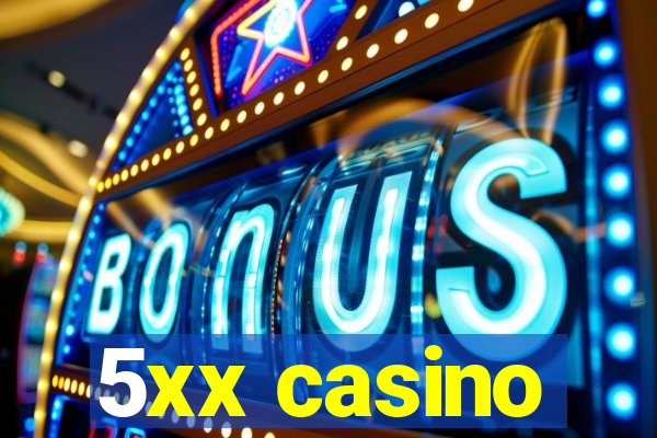 5xx casino