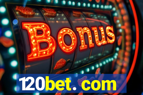 120bet. com