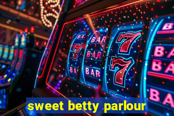 sweet betty parlour