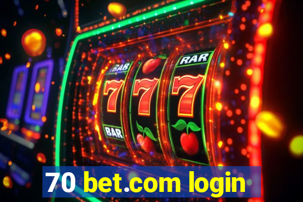 70 bet.com login