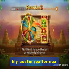 lily austin realtor nua