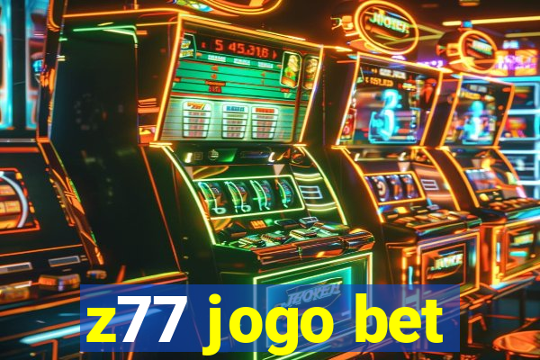 z77 jogo bet