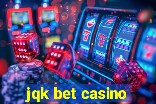 jqk bet casino