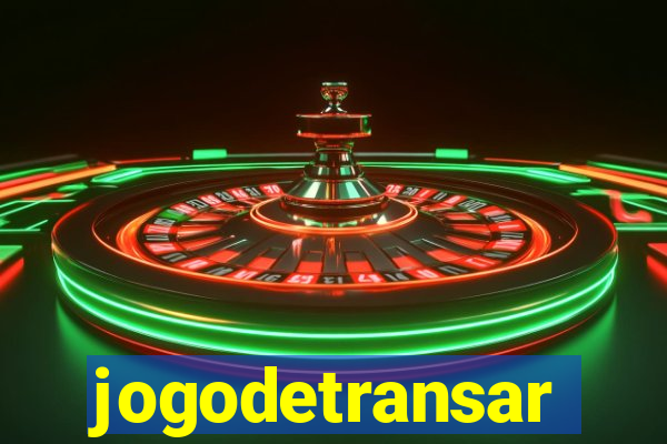 jogodetransar