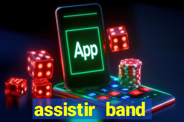 assistir band sports ao vivo gratis