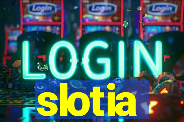 slotia