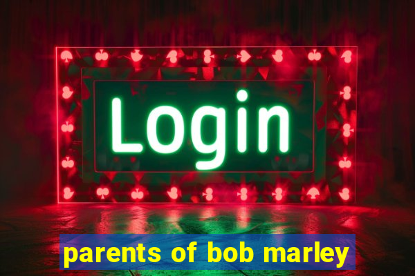 parents of bob marley