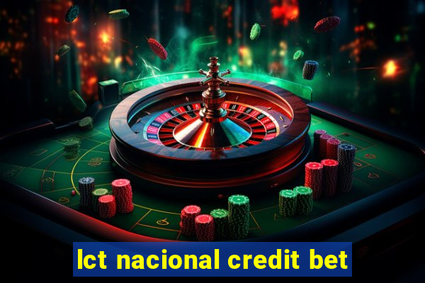 lct nacional credit bet