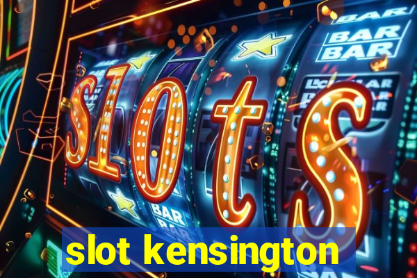 slot kensington