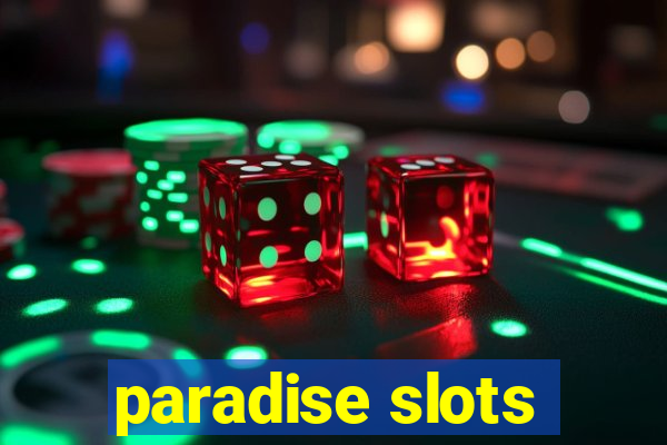 paradise slots