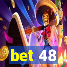 bet 48