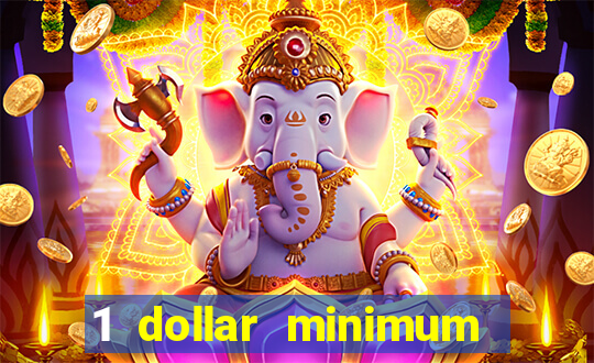 1 dollar minimum deposit casino usa