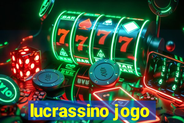 lucrassino jogo