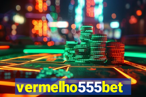 vermelho555bet