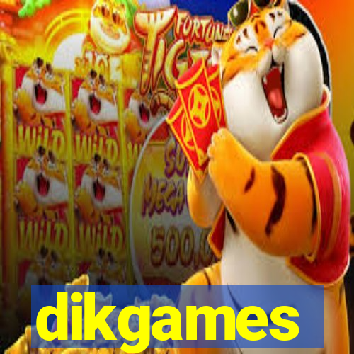 dikgames