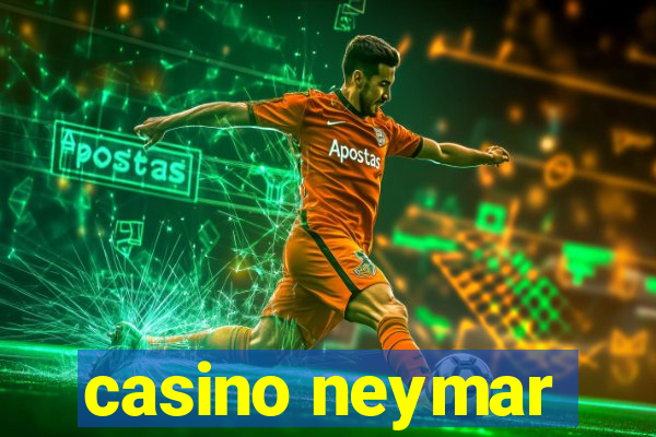 casino neymar