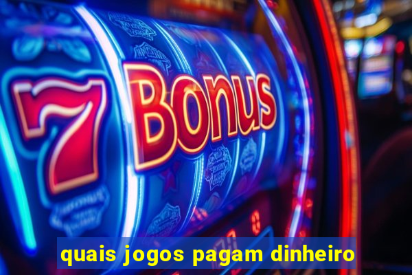 quais jogos pagam dinheiro