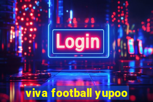 viva football yupoo