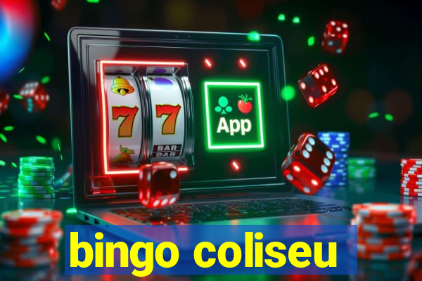 bingo coliseu