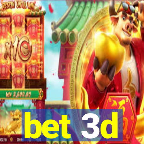 bet 3d