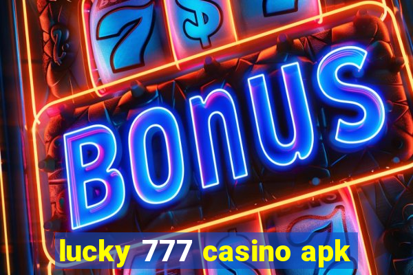 lucky 777 casino apk