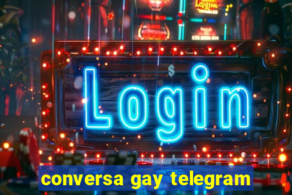 conversa gay telegram