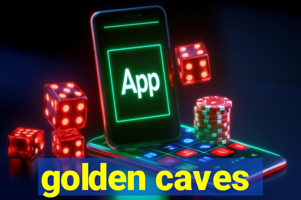 golden caves