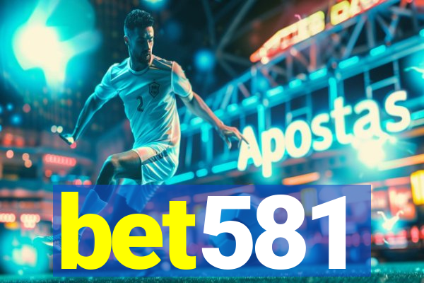 bet581