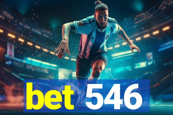 bet 546