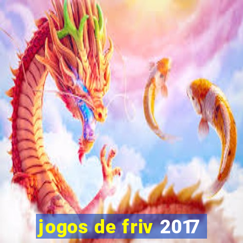 jogos de friv 2017