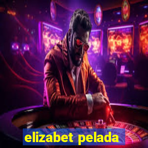 elizabet pelada