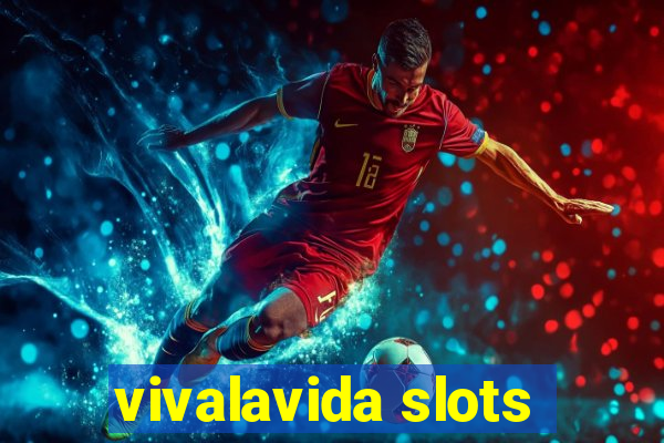 vivalavida slots