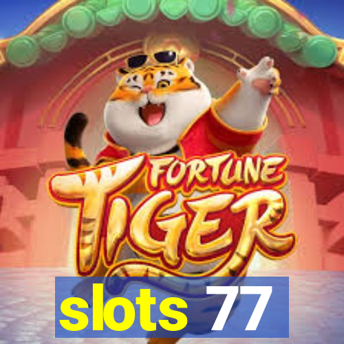 slots 77