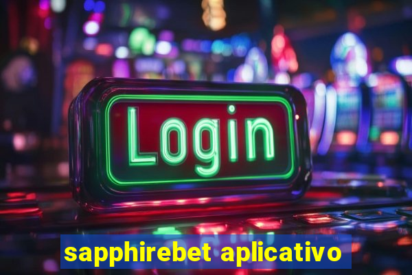 sapphirebet aplicativo