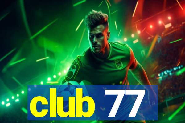 club 77