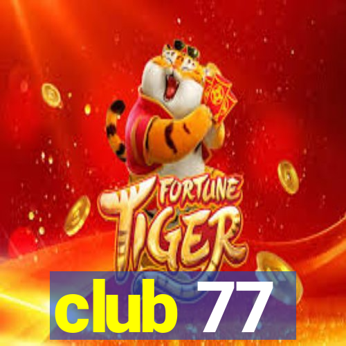 club 77