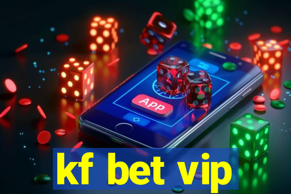 kf bet vip